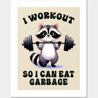 I workout so I can eat garbage; funny; racoon; cute; joke; exercise; weightlifting; weights; gym; fitness; junk food; fast food; eat; muscles; gym shirt; working out; exercising; Posters and Art